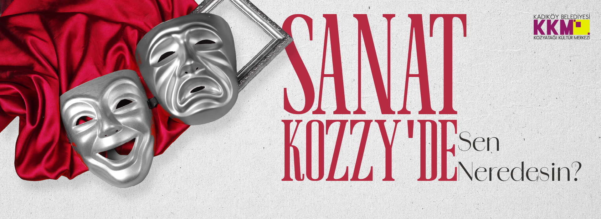 Sanat Kozzy 'de Sen Neredesin? 